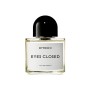 Perfume Unissexo Byredo Eyes Closed EDP 100 ml de Byredo, Água de perfume - Ref: S8313852, Preço: 226,44 €, Desconto: %